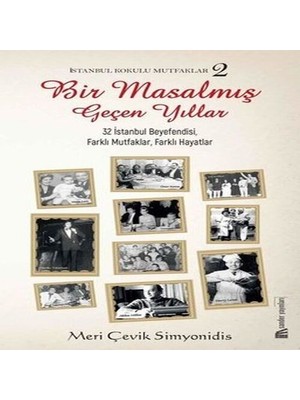 Indispensablely Bir Masalmış Geçen Yıllar - Istanbul Kokulu Mutfaklar 2