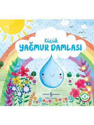 İş Bankası Kültür Yayınları Küçük Yağmur Damlası Doğanın Eşsiz Hikâyeleri 4 - Melanie Joyce