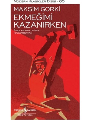 Ekmeğimi Kazanırken - Modern Klasikler Dizisi (Şömizli)
