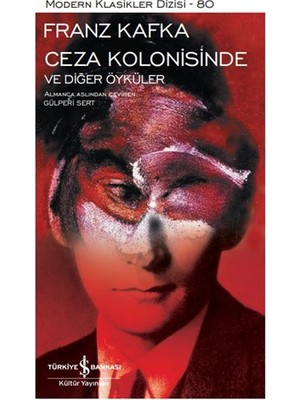 Ceza Kolonisinde ve Diğer Öyküler - Modern Klasikler Dizisi (Ciltli)
