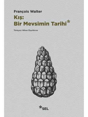 Kış: Bir Mevsimin Tarihi