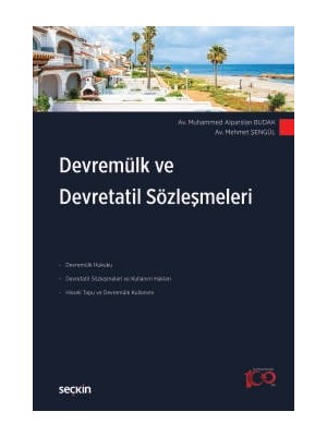 Seçkin Devremülk ve Devretatil Sözleşmeleri Muhammed Alparslan Budak,Mehmet Şengül 1. Baskı, Nisan 2024
