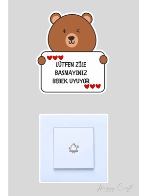 Huggy Craft Lütfen Zile Basmayınız Bebek Uyuyor Kahve Ayıcık Sticker Kapı Zili Etiketi