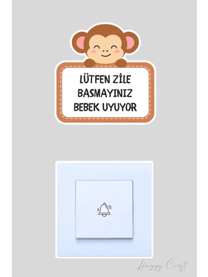 Huggy Craft Lütfen Zile Basmayınız Bebek Uyuyor Minnoş Maymun Sticker Kapı Zili Etiketi