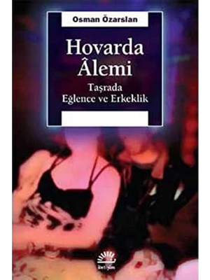 TeknoKapsül Hovarda Alemi: Taşrada Eğlence ve Erkeklik