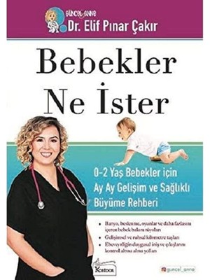 TeknoKapsül Bebekler Ne Ister: 0-2 Yaş Bebekler Için Ay Ay Gelişim ve Sağlıklı Büyüme Rehberi