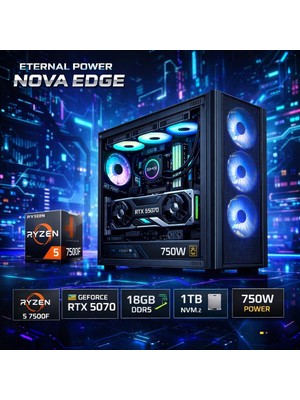Eternal Power Nova Edge Ryzen 5 7500F Rtx 5070 16GB Ddr5 1tb M.2 B650M Wıfı 750W 360MM Gaming Pc