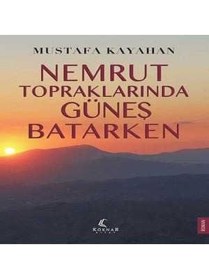Uravas Store Nemrut Topraklarında Güneş Batarken