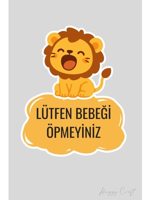 Huggy Craft Sevimli Aslan Sticker Lütfen Bebeği Öpmeyiniz Etiketi
