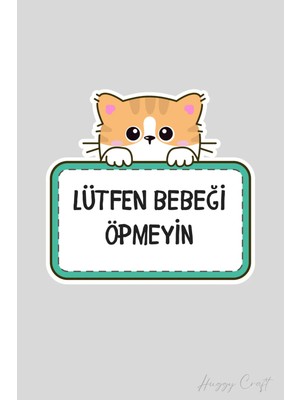 Huggy Craft Sevimli Sarı Kedi Sticker Lütfen Bebeği Öpmeyiniz Etiketi