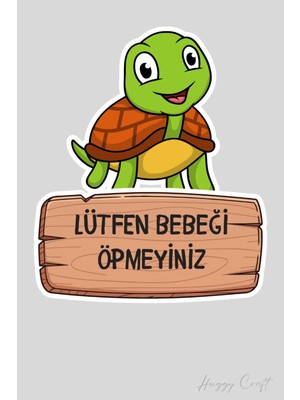 Huggy Craft Minik Tospik Sticker Lütfen Bebeği Öpmeyiniz Etiketi