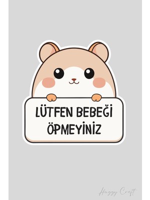 Huggy Craft Minnoş Kedi Sticker Lütfen Bebeği Öpmeyiniz Etiketi
