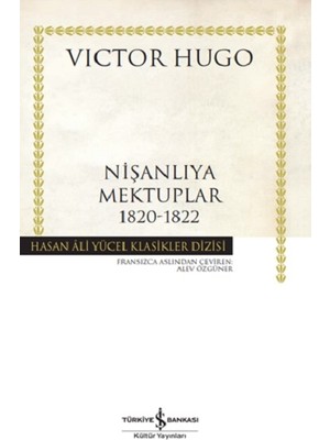 İş Bankası Kültür Yayınları Nişanlıya Mektuplar 1820-1822