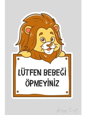 Huggy Craft Sevimli Aslan V2 Sticker Lütfen Bebeği Öpmeyiniz Etiketi