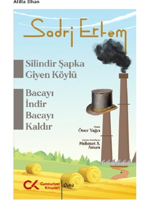 Cumhuriyet Kitapları Silindir Şapka Giyen Köylü, Bacayı Indir Bacayı Kaldır