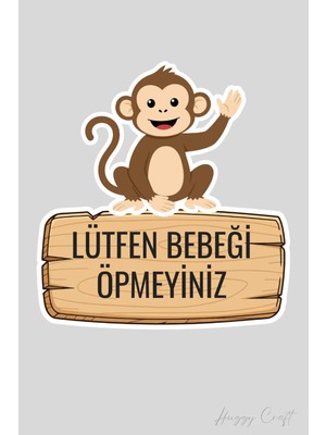 Huggy Craft Sevimli Maymun Sticker Lütfen Bebeği Öpmeyiniz Etiketi