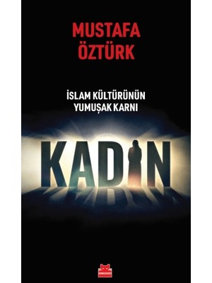 Kırmızı Kedi Yayınevi Islam Kültürünün Yumuşak Karnı Kadın