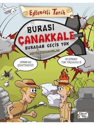 Lisinya Burası Çanakkale Buradan Geçiş Yok