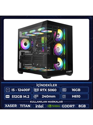 Xaser Titan X10 I5 12400F 16GB Ram 512GB M.2 Nvme SSD 8gb RTX5060 Sıvı Soğutmalı Oyuncu Hazır Tavsiye Sistem