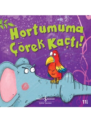 İş Bankası Kültür Yayınları Hortumuma Çörek Kaçtı! - Melanie Joyce