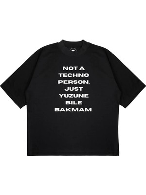 Pure Effect Unisex Oversize Not A Techno Person Yuzune Bile Baskılı Boxy Fit Kalın Kumaşlı T-Shirt