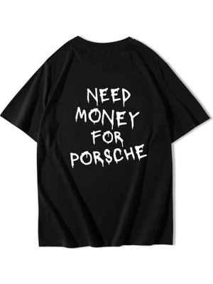 Brz Collection Unisex Oversize Porsche Need Money For Porsche T-Shirt Siyah