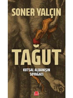 Vigordurus Tağut - Kutsal Aldanışın Soyağacı