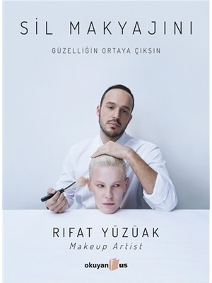 Okuyan Us Yayınevi Rıfat Yüzüak'ın Sil Makyajını Kitabı Güzellik ve Makyaj Üzerine Derinlemesine İnceleme