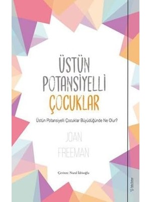 Nisar Store Üstün Potansiyelli Çocuklar: Üstün Potansiyelli Çocuklar Büyüdüğünde Ne Olur?