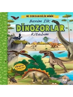 Ne Sorsan Bilir Minik - Benim Ilk Dinozorlar Kitabım