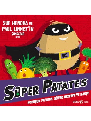 Süper Patates Kokuşuk Patates, Süper Bezelye’ye Karşı