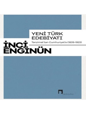 Yeni Türk Edebiyatı Tanzimattan Cumhuriyete 1839-1923