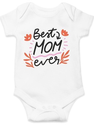 Hediyenza Best Mom Ever Baskılı Pamuklu Bebek Body & Zıbın