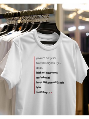 Hediyenza Formdayız Motto Tasarım Unisex Beyaz T-Shirt