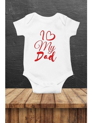 Hediyenza I Love My Dad Baskılı Bebek Body & Zıbın