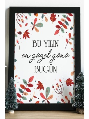 Hediyenza Bu Yılın En Güzel Günü Bugün Ahşap 24X33 cm Tasarım Tablo Çerçeve