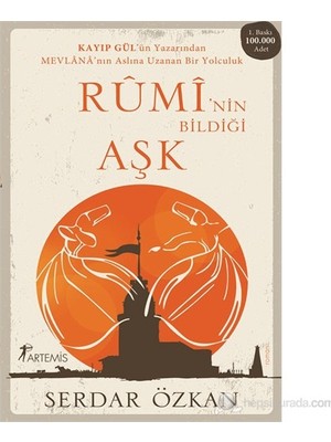 Artemis Yayınları Rumi'nin Bildiği Aşk - Serdar Özkan, Alfa Yayıncılık Normal Cilt Durumu ile Edebiyat Kitabı