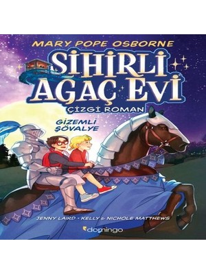 Sihirli Ağaç Evi -Çizgi Roman- 2 Şövalye