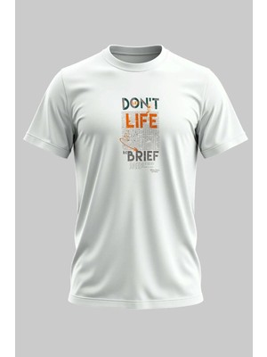 Buzagi Don't Let Life Dijital Baskı Regular Kalıp Unisex Beyaz T-Shirt