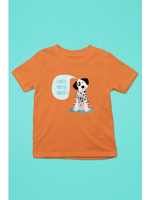 Darkhane Seni Çok Özledim Dalmaçyalı -Baskılı Unisex Turuncu Çocuk Tişört - T-Shirt CT005
