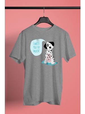 Darkhane Seni Çok Özledim Dalmaçyalı -Baskılı Unisex Gri Tişört - T-Shirt UT006