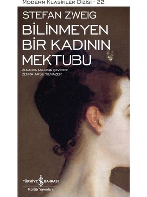 Bilinmeyen Bir Kadının Mektubu - Modern Klasikler Dizisi