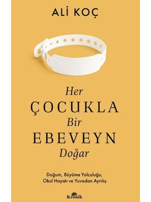 Her Çocukla Bir Ebeveyn Doğar