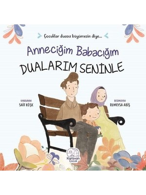Senka Anneciğim Babacığım Dualarım Seninle