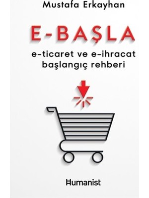 E-Başla - E-Ticaret ve E-Ihracat Başlangıç Rehberi