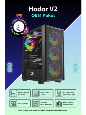 Ih Hodor V2 Oem Paket R5-7500F 16 GB 1 Tb SSD 8 GB Rtx 5060 Freedos Masaüstü Oyuncu Bilgisayarı