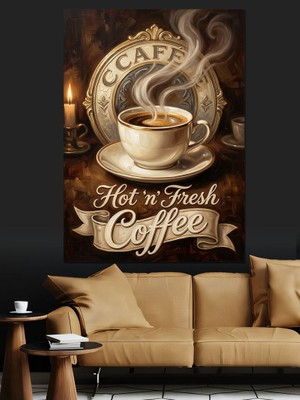 Karizma Tablo Cafe Hot And Fresh Coffee Dekoratif Kanvas - Mdf Ahşap Tablo