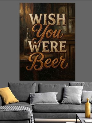 Karizma Tablo Wish You Were Beer Retro Dekoratif Kanvas - Mdf Ahşap Tablo