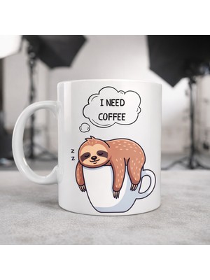 I Need Coffee Yazılı Tembel Hayvan Tasarımlı Kupa Model 236 Komik Seramik Kahve Kupası