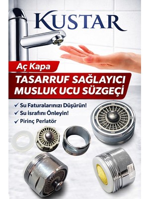 Kustar Aç-Kapa Musluk Ucu Su Tasarruf Aparatı Musluk Filtresi Lavabo Musluk Süzgeci Dış Dişli 23,7mm